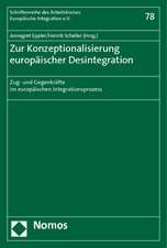 Zur Konzeptionalisierung europäischer Desintegration