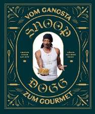 Snoop Dogg: Vom Gangsta zum Gourmet