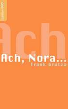 Ach, Nora...