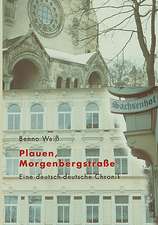 Plauen, Morgenbergstrasse: The Immeasurable Equation. the Collected Poetry and Prose