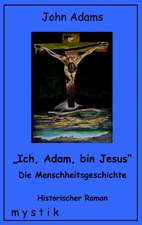 Ich, Adam, bin Jesus