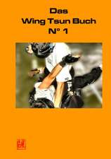 Das Wing Tsun Buch No 1