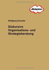 Diskursive Organisations- und Strategieberatung