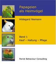 Papageien als Heimvögel, Band 1