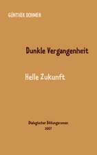 Dunkle Vergangenheit - Helle Zukunft: The Collusion