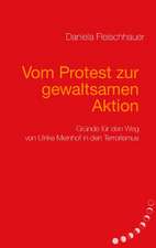 Vom Protest Zur Gewaltsamen Aktion: The Collusion