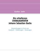 Die erhaltenen CHORALKANTATEN Johann Sebastian Bachs