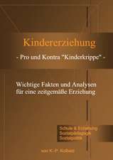 Kindererziehung - Pro und Kontra "Kinderkrippe" -