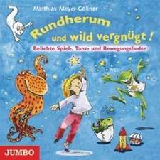 Rundherum und wild vergnügt! CD