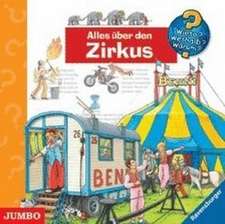 Wieso? Weshalb? Warum? Alles über den Zirkus