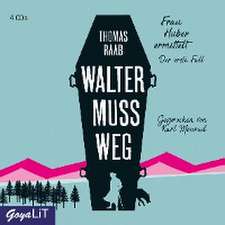 Walter muss weg