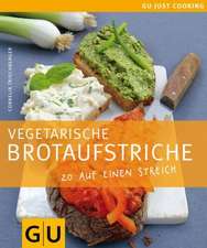 Vegetarische Brotaufstriche. 20 auf einen Streich