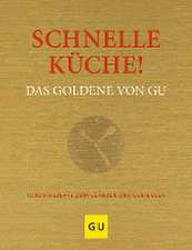 Schnelle Küche! Das Goldene von GU