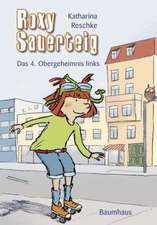 Roxy Sauerteig 01. Das 4. Obergeheimnis links