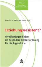 Erziehungsresistent?