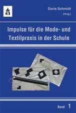 Impulse für die Mode- und Textilpraxis in der Schule 1