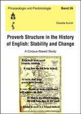 Proverb Structure in the History of English: Stability and Change