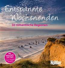 Holiday: Entspannte Wochenenden