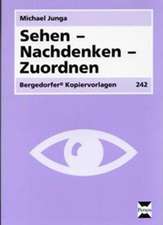 Sehen - Nachdenken - Zuordnen