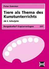 Sommer, P: Tiere als Thema des Kunstunterrichts