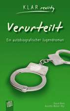 Verurteilt. Ein autobiografischer Jugendroman