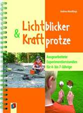 Lichtblicker und Kraftprotze