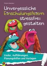 Unvergessliche Einschulungsfeiern stressfrei gestalten