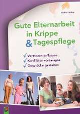 Gute Elternarbeit in Krippe und Tagespflege