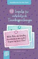 48 Impulse für wertschätzende Teambesprechungen