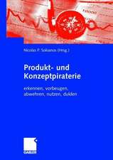 Produkt- und Konzeptpiraterie: erkennen, vorbeugen, abwehren, nutzen, dulden