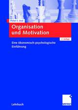 Organisation und Motivation: Eine ökonomisch-psychologische Einführung