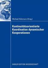 Kontinuitätsorientierte Koordination dynamischer Kooperationen