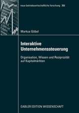 Interaktive Unternehmenssteuerung: Organisation, Wissen und Reziprozität auf Kapitalmärkten