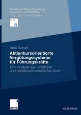 Aktienkursorientierte Vergütungssysteme für Führungskräfte: Eine Analyse aus rechtlicher und betriebswirtschaftlicher Sicht