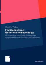 Familienexterne Unternehmensnachfolge: Eine empirische Untersuchung über Akquisitionen von Familienunternehmen