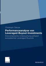 Performanceanalyse von Leveraged-Buyout-Investments: Eine empirische Untersuchung anhand europäischer Leveraged Buyouts