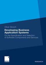 Developing Business Application Systems: On the Specification and Selection of Software Components and Services