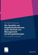 Die Qualität von Angebotssituationen beim Vertrieb von Managementberatungsleistungen: Eine empirische Studie