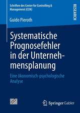 Systematische Prognosefehler in der Unternehmensplanung: Eine ökonomisch-psychologische Analyse