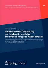 Multisensuale Gestaltung der Ladenatmosphäre zur Profilierung von Store Brands: Ein theoriegeleitetes, experimentelles Design zum Shopperverhalten