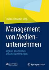 Management von Medienunternehmen: Digitale Innovationen - crossmediale Strategien