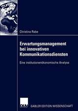 Erwartungsmanagement bei innovativen Kommunikationsdiensten: Eine institutionenökonomische Analyse