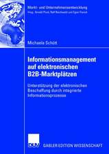 Informationsmanagement auf elektronischen B2B-Marktplätzen: Unterstützung der elektronischen Beschaffung durch integrierte Informationsprozesse