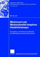 Markenwert und Markenidentität komplexer Handelsleistungen: Konzeption und Analyse am Beispiel der Betriebsformenmarke Warenhaus