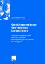 Grenzüberschreitende Unternehmenskooperationen: Standortbezogene Analyse deutsch-polnischer Unternehmenspartnerschaften im Grenzgebiet