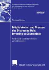 Möglichkeiten und Grenzen des Distressed Debt Investing in Deutschland: Am Beispiel von Unternehmensverbindlichkeiten