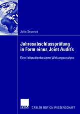 Jahresabschlussprüfung in Form eines Joint Audit's: Eine fallstudienbasierte Wirkungsanalyse