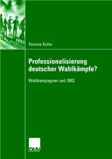 Professionalisierung deutscher Wahlkämpfe?: Wahlkampagnen seit 1953