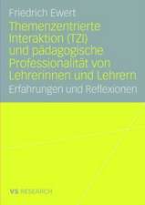 Themenzentrierte Interaktion (TZI) und pädagogische Professionalität von Lehrerinnen und Lehrern: Erfahrungen und Reflexionen