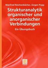 Strukturanalytik organischer und anorganischer Verbindungen: Ein Übungsbuch